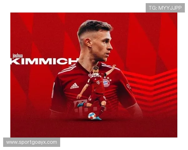 基米希技术全面解析：中场大师的战术价值与未来前景